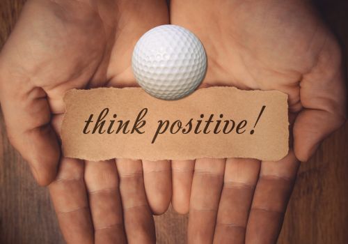 positive thinking on the golf course